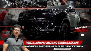 PERJALANAN PANJANG TERBALASKAN MODIFIKASI FORTUNER GR 2024 DARI BALI FULL BLACK EDITION ALA DETBRO [upl. by Laise]