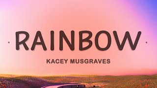 Kacey Musgraves  Rainbow Lyrics [upl. by Agostino]