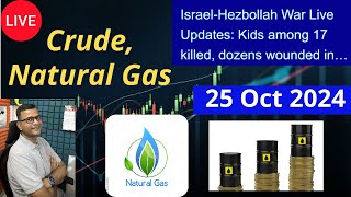 Crude oil analysis for Friday 25 Oct 2024  Live Crude Oil Analysis amp Natural Gas Narget [upl. by Ulrich]