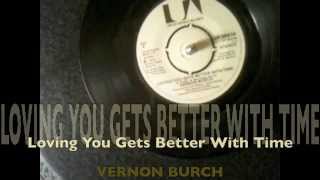 Loving You Gets Better With Time  Vernon Burch [upl. by Mcgregor708]