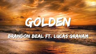 Brandon Beal  Golden ft Lukas Graham Lyrics [upl. by Hoopes872]