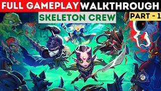 Skeleton Crew Full Gameplay Walkthrough Part 1 [upl. by Etnoel]