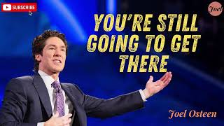 Joel Osteen 2024 Youre Still Going to Get There [upl. by Sverre]