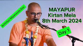 MAYAPUR Kirtan Mela 2024 by Achintya Nityananda Das 8th March 2024 [upl. by Ynohtnaed]