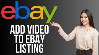 How to Add a Video to Your eBay Listing  eBay Video Listing Tutorial 2024 [upl. by Dusen554]