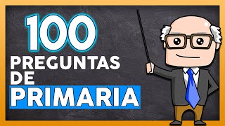 🧠 100 PREGUNTAS DE PRIMARIA 👉【CON OPCIONES ✔】 [upl. by Leor]