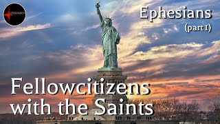 Come Follow Me  Ephesians part 1 Fellowcitizens with the Saints [upl. by Moersch]