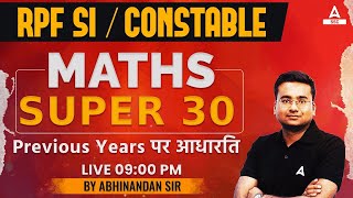 RPF SI Constable 2024  RPF Maths Previous Year Question Papers  Maths by Abhinandan Sir [upl. by Naujahs]