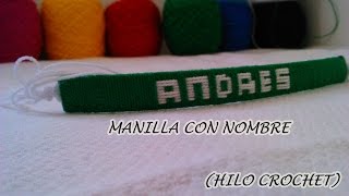 Como hacer manillas con nombre hilo crochet bien explicado [upl. by Lyndy]