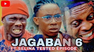 JAGABAN Ft SELINA TESTED EPISODE 6 [upl. by Elesig161]