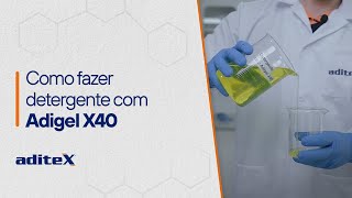 Como fazer detergente com Adigel X40 [upl. by Harrak599]