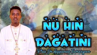 ♦NEW Nu hin Dagatini Ftaa Dn AyyaanaaTamasgeen Faaruu Afaan Oromoo [upl. by Sordnaxela]