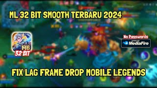 ML 32 BIT TERBARU 2024 PATCH 1111  FIX LAG FRAME DROP MOBILE LEGEND SETELAH UPDATE [upl. by Tnert]