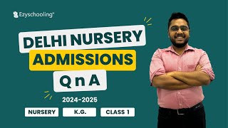 Delhi Nursery Admissions QnA Session 202425  KG  Class 1  Apply Now [upl. by Ahsaele]