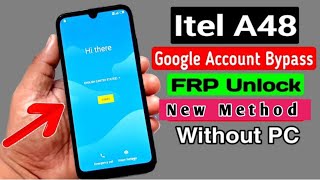 itel A48 frp l6006 Frp Bypass quotSimple Methodquot  itel A48 Google Account Unlock Latest Update [upl. by Lehcyar]