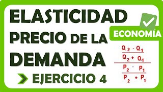 CÓMO CALCULAR LA ELASTICIDAD PRECIO DE LA DEMANDA  EJERCICIO 04 [upl. by Udelle]