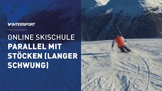 Skifahren lernen parallel Skifahren mit Stöcken langer Schwung  INTERSPORT Online Skischule 68 [upl. by Roleat]