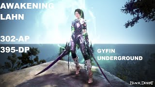 BDO Awakening Lahn 302AP 395DP Gyfin Underground 01012024 [upl. by Noval]