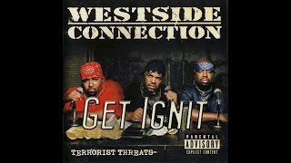 Westside Connection  Get Ignit Dirty [upl. by Annuhsal]