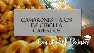 Camarones Capeados  La Cocina de Moncho [upl. by Zinnes]