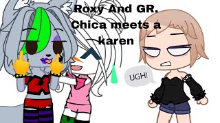 Roxy And GlamRock chica meets a Karen  FNAF security breach  Gacha club  ⚠️TW ⚠️ [upl. by Nirihs]