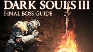 Dark Souls III Guide How to Beat the Final Boss [upl. by Nirtiak57]