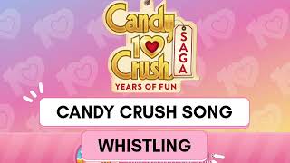 Candy Crush Song  Whistling  Full 15 Minutes [upl. by Semadar]