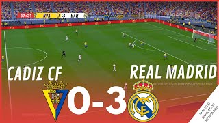 CADIZ vs REAL MADRID 03 HIGHLIGHTS • Simulación amp Recreación de Video Juego [upl. by Roosevelt]