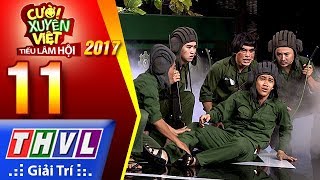 THVL  Cười xuyên Việt – Tiếu lâm hội 2017 Tập 111 Năm anh em trên một chiếc xe tăng  Kỳ Tài [upl. by Nnaasil]