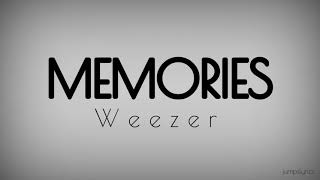 Memories  Weezer lyrics [upl. by Easter313]