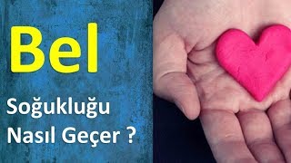 Bel Soğukluğu Nasıl Geçer [upl. by Dinerman158]