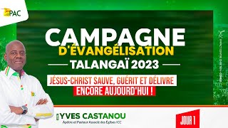 JOUR 1  TOUR PAC TALANGAI 2023  quotCAMPAGNE DÉVANGÉLISATION quotJÉSUSCHRIST SAUVE GUÉRIT ET DÉLIVRE [upl. by Niarda]