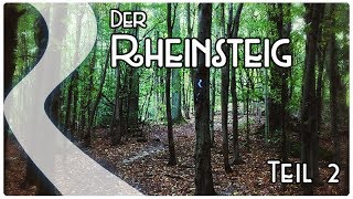 Rheinsteig ✪ Teil 2 von 13 ✪ Thru Hike 2017 ✪ Die Suche nach dem Rheingold [upl. by Wilen]