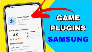 Como Activar Game Plugins de Samsung Para Mejorar el rendimiento en juegos [upl. by Ydnas68]