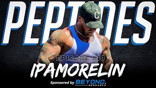 Ipamorelin  Peptides Episode 10  The Safest Best amp MOST Effective Peptide to Sky Rocket Your HGH [upl. by Rieger]