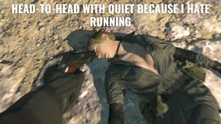 Extreme Cloaked in Silence  Headtohead with Quiet because I hate running [upl. by Semyaj568]