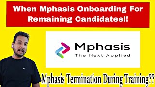 Mphasis Onboarding Reality 2024  Mphasis Training  Mphasis 202223 Joining  Termination Reality [upl. by Anerac]