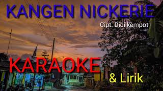 KANGEN NICKERIE KARAOKE Didi Kempot Lirik [upl. by Yht575]