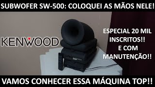 Sub Ativo Kenwood SW500 Raríssimo Manutenção [upl. by Iris]