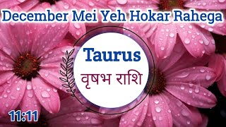 Taurusवृषभ🌸December Overall Prediction🌺Yeh Hokar Rahega Nov Meitaurustarotreadingtodaytaurus [upl. by Aubyn]