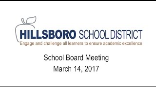 Hillsboro School District Board Meeting March 14 2017 [upl. by Dorri]