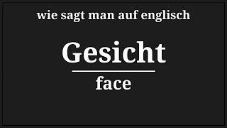 wie sagt man gesicht auf englisch [upl. by Sharman348]