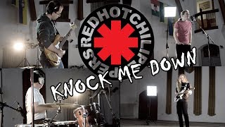 RHCP  KNOCK ME DOWN Full Band cover [upl. by Ambler]