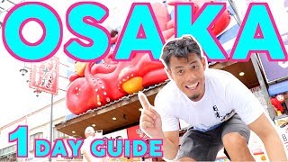 Osaka Travel Guide  One Day Plan for Beginners [upl. by Ahsino839]