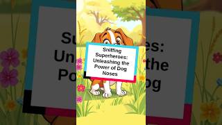 Sniffing Superheroes Unleashing the Power of Dog noses shorts shortvideo aiinformation57 [upl. by Jb]