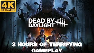 Dead by Daylight  3 Hours of Terrifying Gameplay [upl. by Katti792]