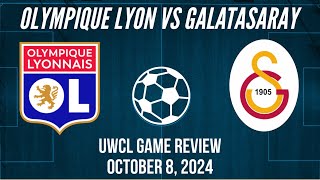 Olympique Lyon vs Galatasaray UWCL Game Review October 8 2024 [upl. by Quirita]