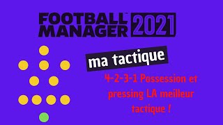 FM 21 Tactique 4231  Certainement LA meilleure tactique du jeu [upl. by Martainn]