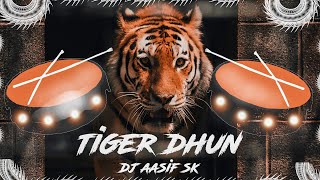 Tiger Dhun Sandal  New Version   Bass Mix  DJ Aasif SK [upl. by Palmore]