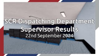 SCR Dispatching Department Supervisor Results 22092024 [upl. by Bonneau]